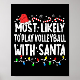 Most Likely To Play Volleyball With Santa Matching Poster