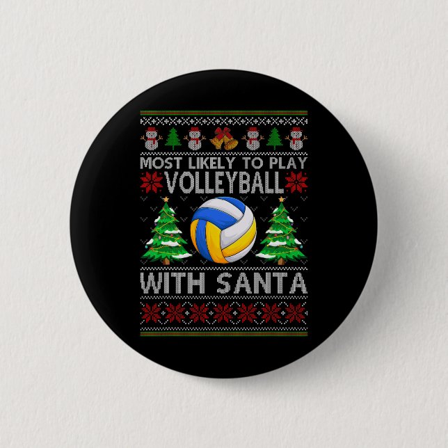 Most Likely To Play Volleyball With Santa Xmas Ugl Button (Front)