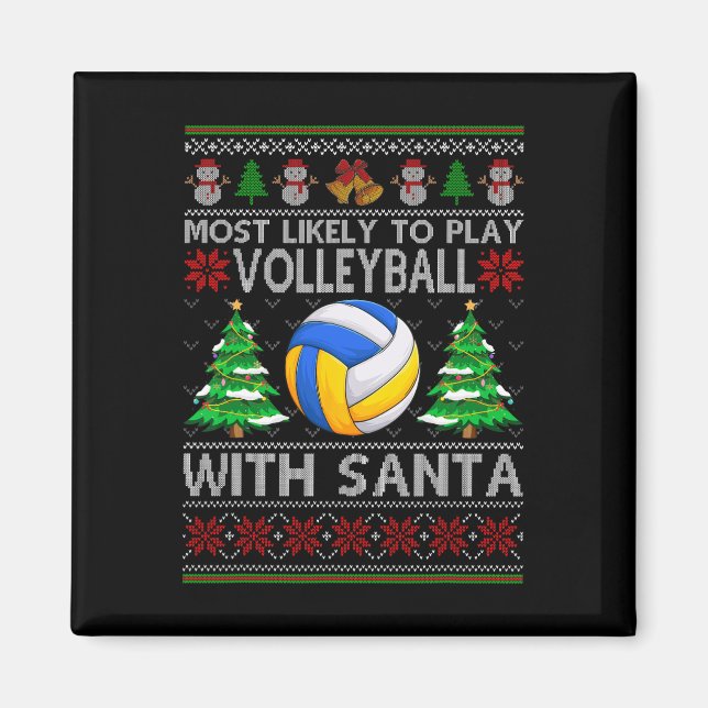 Most Likely To Play Volleyball With Santa Xmas Ugl Magnet (Front)