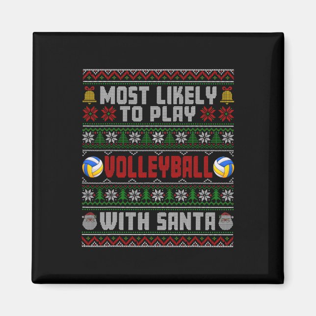 Most Likely To Play Volleyball With Santa Xmas Ugl Magnet (Front)