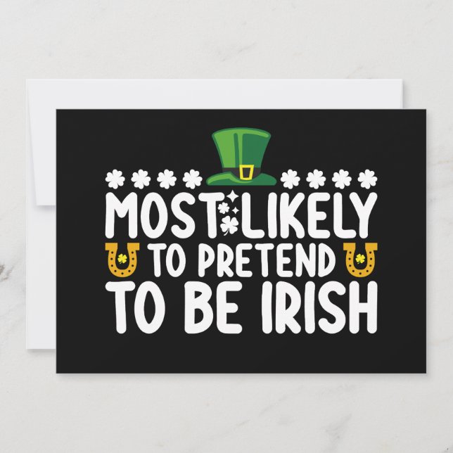 Most Likely To Pretend To Be Irish St Patricks Day Invitation (Front)
