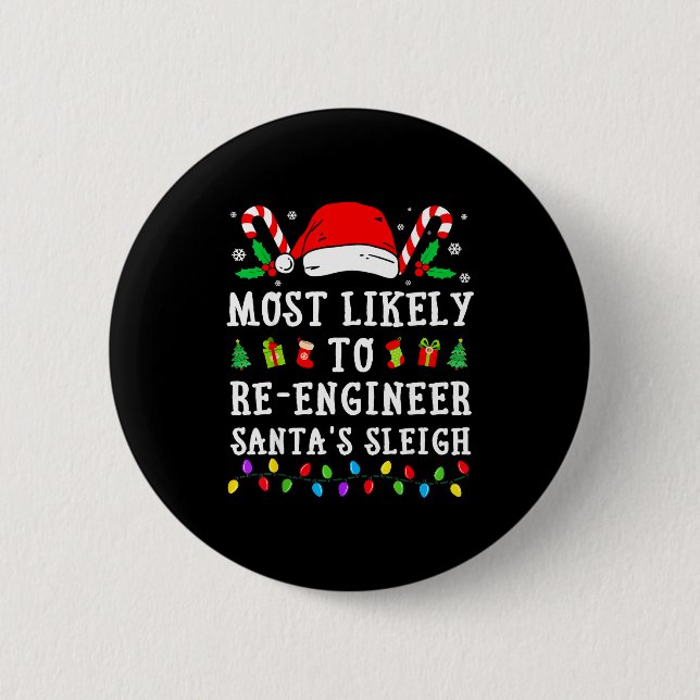 Most Likely To Re-engineer Santa's Sleigh Christma Button (Front)
