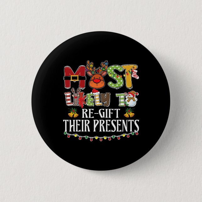 Most Likely To Re-gift Their Presents Family Chris Button (Front)