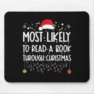 Most Likely To Read A Book Matching Family Christm Mouse Pad