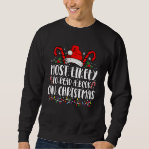Most Likely To Read A Book On Christmas Matching Sweatshirt