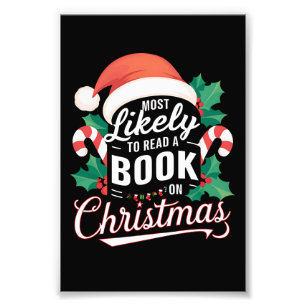 Most Likely To Read A Book On Christmas Photo Print