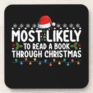 Most Likely To Read A Book Through Christmas Beverage Coaster