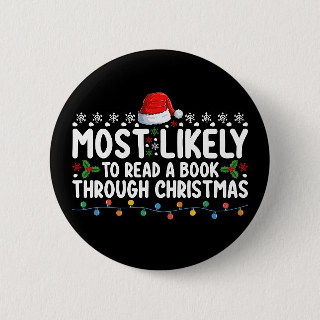 Most Likely To Read A Book Through Christmas Button (Front)