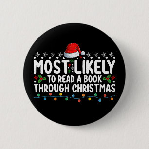 Most Likely To Read A Book Through Christmas Button