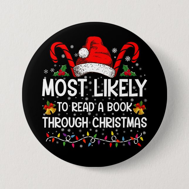 Most Likely To Read A Book Through Christmas  Button (Front)