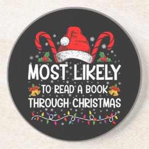 Most Likely To Read A Book Through Christmas Coaster