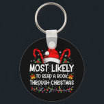 Most Likely To Read A Book Through Christmas  Keychain<br><div class="desc">Most Likely To Read A Book Through Christmas Funny Xmas</div>