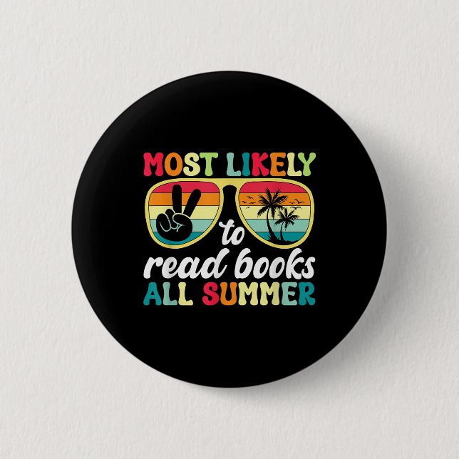 Most Likely To Read Books All Summer Break Teacher Button (Front)