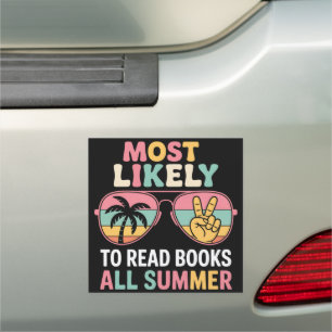 Most Likely To Read Books All Summer Teacher Gift Car Magnet