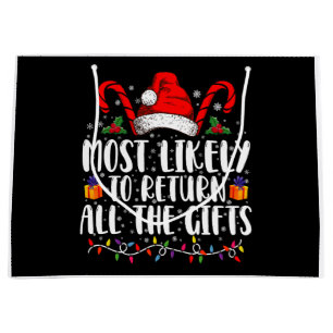Most Likely To Return All The Gifts Christmas Large Gift Bag