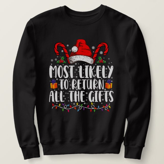 Most Likely To Return All The Gifts Christmas Sweatshirt (Design Front)