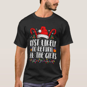 Most Likely To Return All The Gifts Christmas T-Shirt