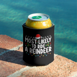 Most Likely To Ride A Reindeer Santa Christmas Ho Can Cooler