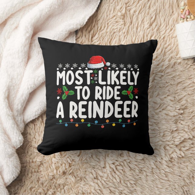 Most Likely To Ride A Reindeer Santa Christmas Ho Throw Pillow (Blanket)