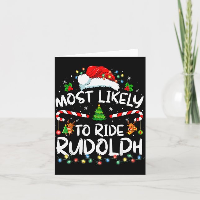 Most Likely To Ride Rudolph Funny Christmas Holida Card (Front)