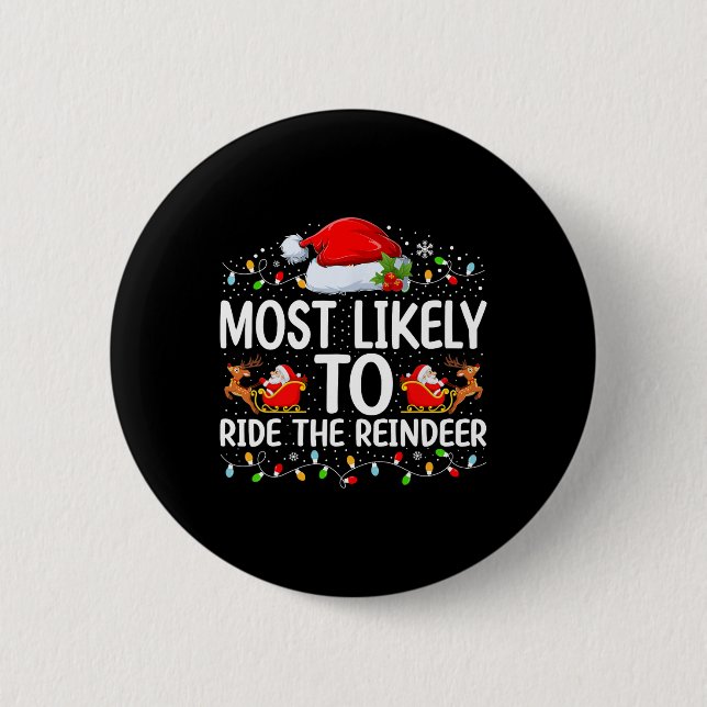 Most Likely To Ride The Reindeer Matching Family C Button (Front)