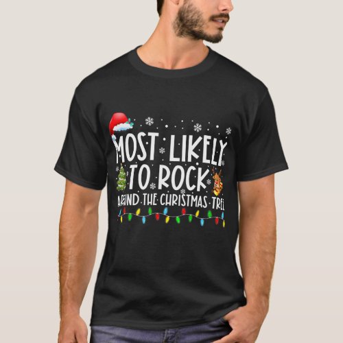 Most Likely To Rock Around The Christmas Tree T_Shirt
