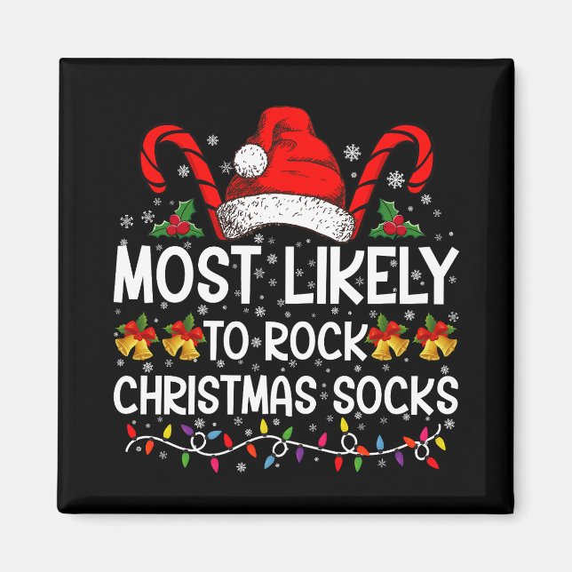 Most Likely To Rock Christmas Socks Funny Xmas Magnet (Front)