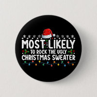 Most Likely To Rock The Ugly Christmas Sweater