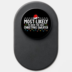 Most Likely To Rock The Ugly Christmas Sweater PopSocket
