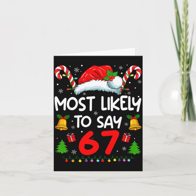 Most Likely To Say 67 Meme Six Seven Santa Christm Card (Front)