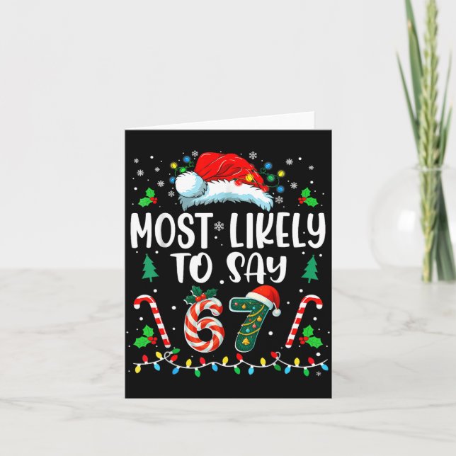 Most Likely To Say 67 Meme Six Seven Santa Christm Card (Front)