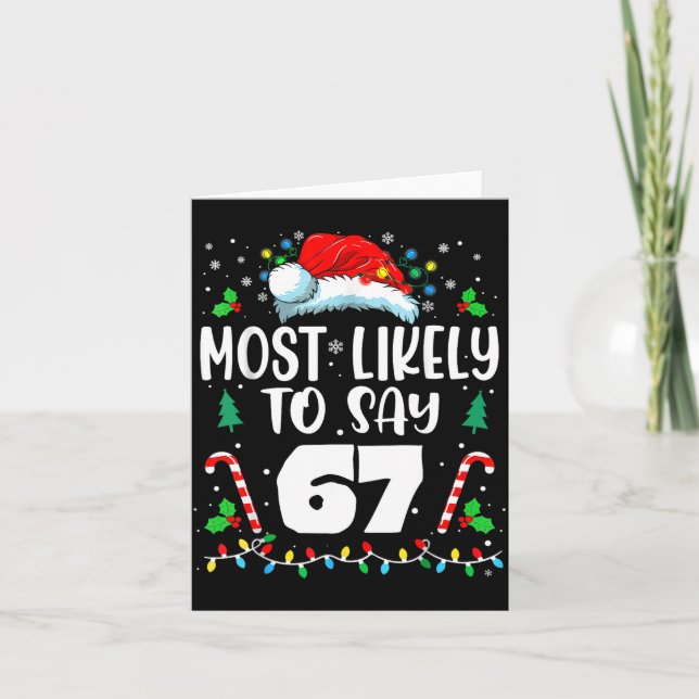 Most Likely To Say 67 Meme Six Seven Santa Christm Card (Front)