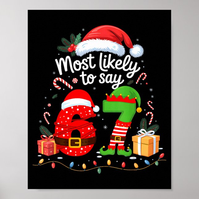Most Likely To Say 67 Meme Six Seven Santa Christm Poster (Front)