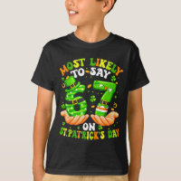 Most likely to say 67 on st patricks day 6 7 meme
