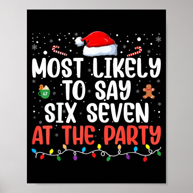 Most Likely To Say 67 Six Seven Funny 67 Christmas Poster (Front)