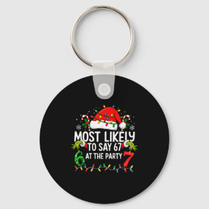 Most Likely To Say 6 7 Alpha Gen Slang Six Seven M Keychain