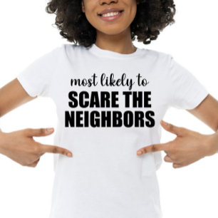 Most Likely To Scare The Neighbors Funny Halloween T-Shirt