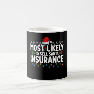 Most Likely To Sell Santa Insurance Christmas Coffee Mug