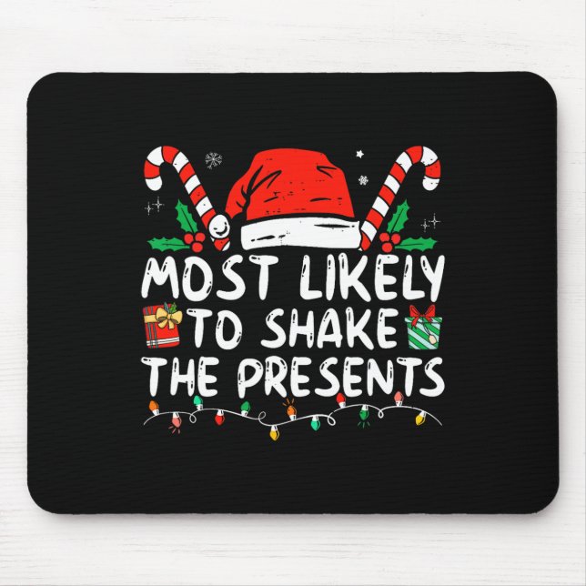 Most Likely To Shake Presents Family Matching Chri Mouse Pad (Front)