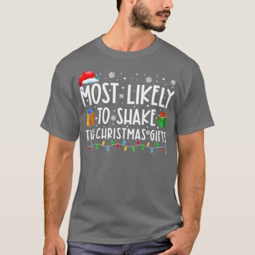 Most Likely To Shake The Christmas Gifts Family Xm T_Shirt