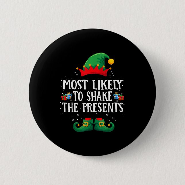 Most Likely To Shake The Matching Christmas Elf  Button (Front)