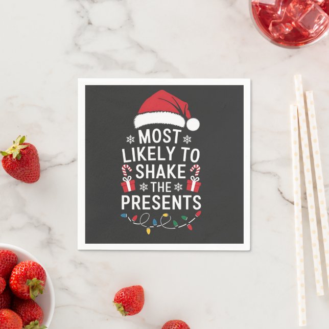 Most Likely To Shake The Presents Christmas   Napkins (Insitu)
