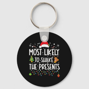 Most Likely To Shake The Presents Family Matching Keychain