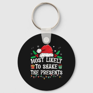 Most Likely To Shake The Presents Family Matching Keychain