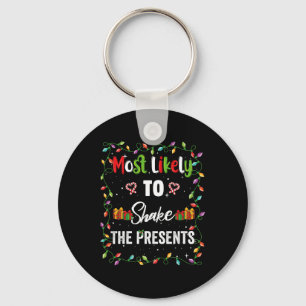 Most Likely To Shake The Presents Family Matching Keychain