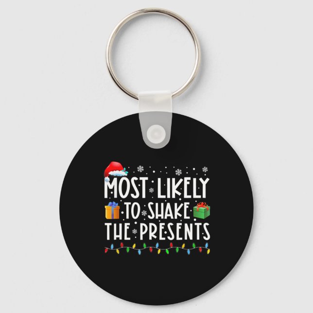 Most Likely To Shake The Presents Family Matching  Keychain (Front)