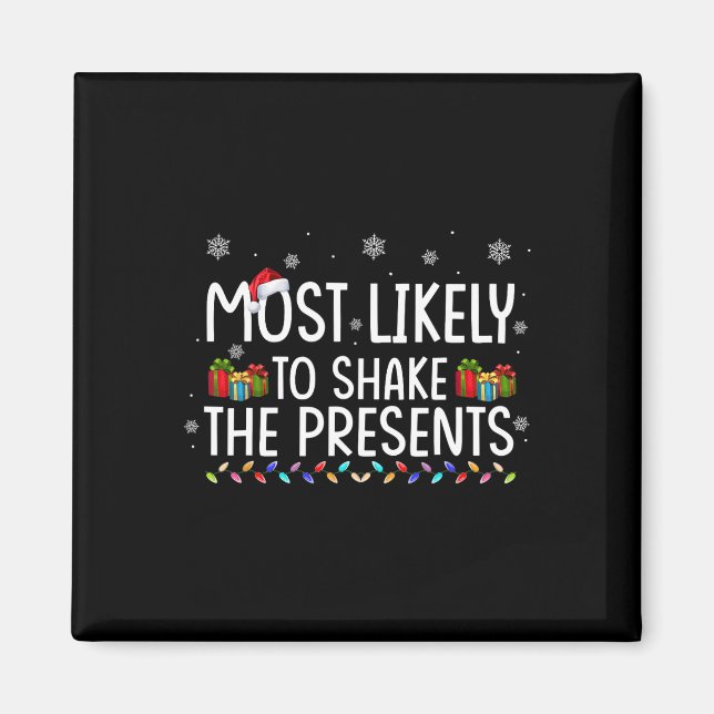 Most Likely To Shake The Presents Family Matching  Magnet (Front)