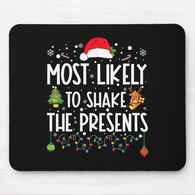 Most Likely To Shake The Presents Family Matching  Mouse Pad (Front)