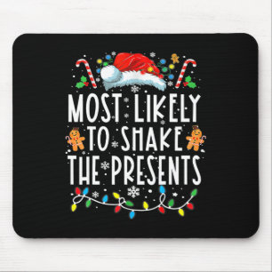 Most Likely To Shake The Presents Family Matching Mouse Pad