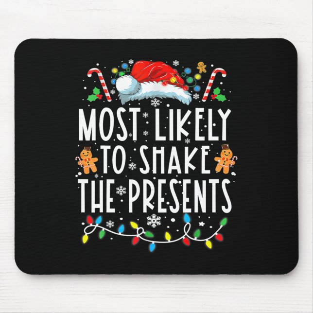 Most Likely To Shake The Presents Family Matching  Mouse Pad (Front)